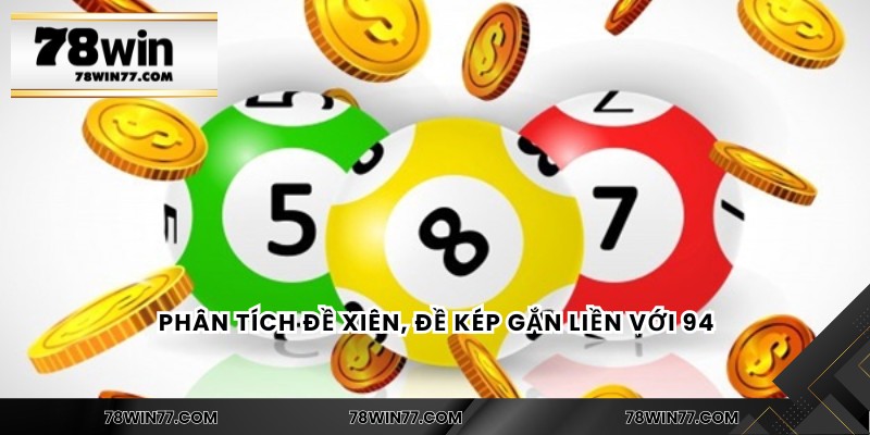 Phân tích đề xiên, đề kép gắn liền với 94